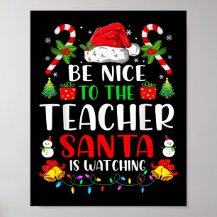 Sei nett zu dem Lehrer, den der Weihnachtsmann im  Poster