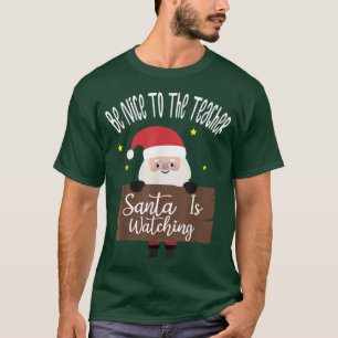 Sei nett zu dem Lehrer, den der Weihnachtsmann im T-Shirt