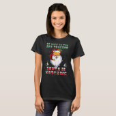 Sei nett zu dem Lehrer, den der Weihnachtsmann sie T-Shirt (Vorne ganz)