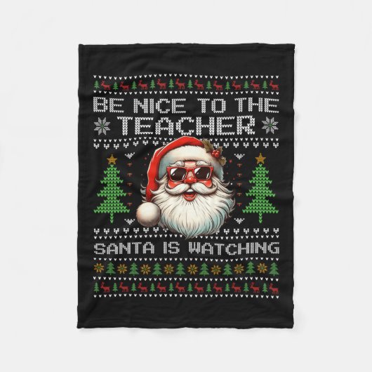 Sei nett zu dem Lehrer, den der Weihnachtsmann vor Fleecedecke (Vorderseite)