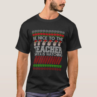 Sei nett zu dem Lehrer, den der Weihnachtsmann vor T-Shirt