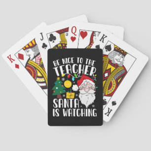 Sei nett zu dem Lehrer, der Weihnachtsmann beobach Spielkarten