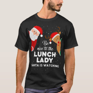 Sei nett zu dem Mittagessen, das Dame Santa Weihna T-Shirt