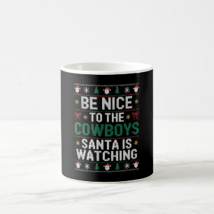 Sei nett zu den Cowboys, der Weihnachtsmann beobac Kaffeetasse