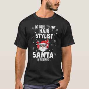 Sei nett zu den Haaren stylist Der Weihnachtsmann T-Shirt