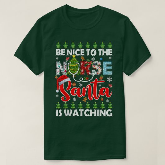 Sei nett zu den Krankenschwestern der Weihnachtsmä T-Shirt (Design vorne)