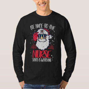 Sei nett zu den Krankenschwestern, die der Weihnac T-Shirt
