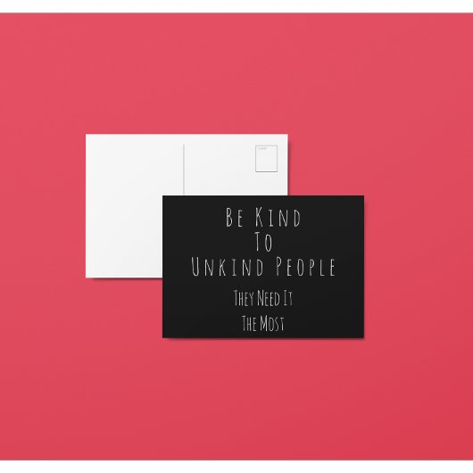 Sei nett zu den Unfreundlichen, die Postkarte