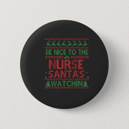 Sei nett zu den Weihnachtskriegen des Krankenschwe Button (Vorderseite)
