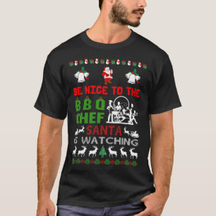 Sei nett zu der GRILLEN, die der Koch Santa gerade T-Shirt
