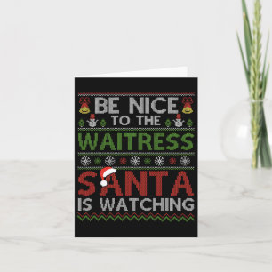 Sei nett zu der Kellnerin, die der Weihnachtsmann Karte