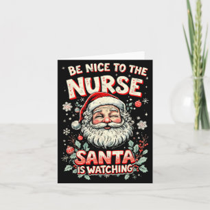 Sei nett zu der Krankenschwester, der Weihnachtsma Karte