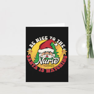 Sei nett zu der Krankenschwester, der Weihnachtsma Karte