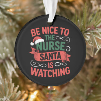 Sei nett zu der Krankenschwester, der Weihnachtsma Ornament