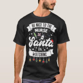 Sei nett zu der Krankenschwester, die der Weihnach T-Shirt (Vorderseite)