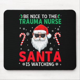 Sei nett zu der Traumakrankenschwester Santa beoba Mousepad