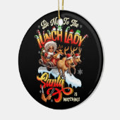 Sei nett zu der Weihnachtsfeier der Dame Keramik Ornament (Links)