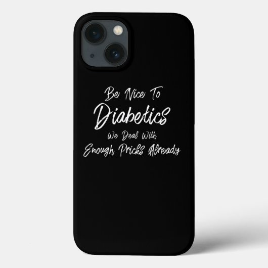 Sei nett zu Diabetikern Funny T1D Typ 1 Diabetes  Case-Mate iPhone Hülle (Rückseite)
