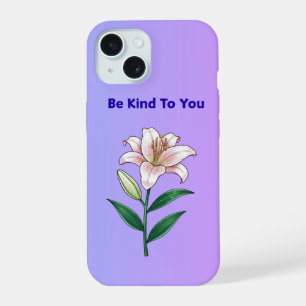 Sei nett zu dir Lily Selbstfürsorge-Handyhülle iPhone 15 Hülle