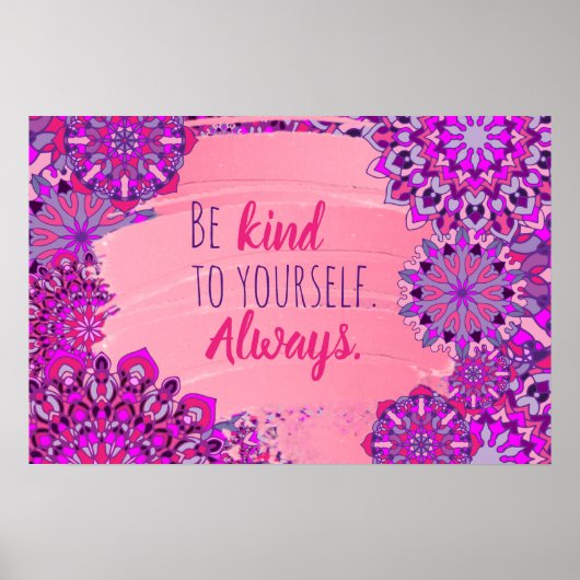 Sei nett zu dir selbst. Immer. Motivierend Angebot Poster (Vorne)
