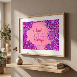 Sei nett zu dir selbst. Immer. Motivierend Angebot Poster