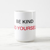 Sei nett zu dir selbst kaffeetasse (Mittel)