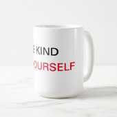 Sei nett zu dir selbst kaffeetasse (VorderseiteRechts)