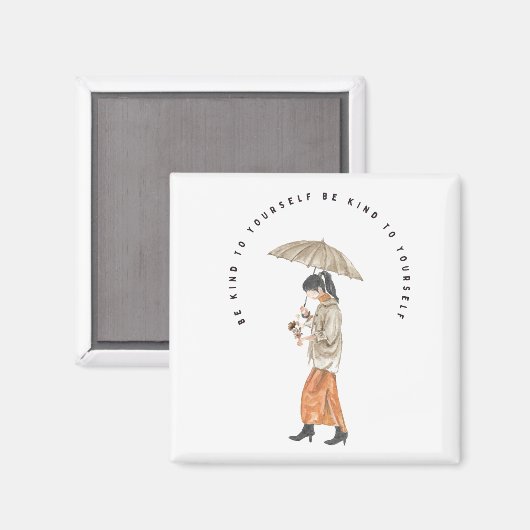 Sei nett zu dir selbst magnet (Vorderseite/Rückseite)