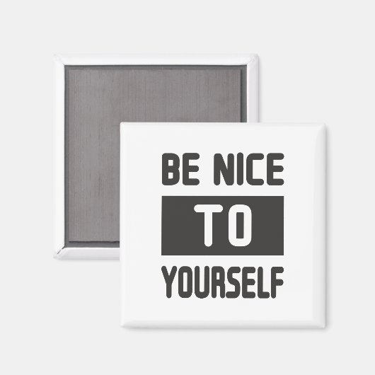 Sei nett zu dir selbst magnet (Vorderseite/Rückseite)