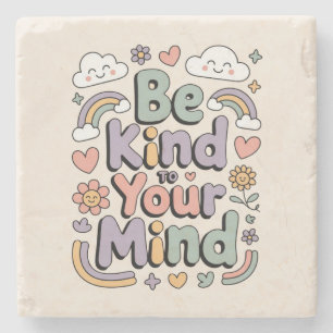 Sei nett zu dir selbst, Motivierend, Inspirierend Steinuntersetzer