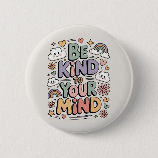 Sei nett zu dir selbst, Motivierend, Positives Zit Button (Vorderseite)