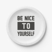 Sei nett zu dir selbst pappteller (Vorderseite)