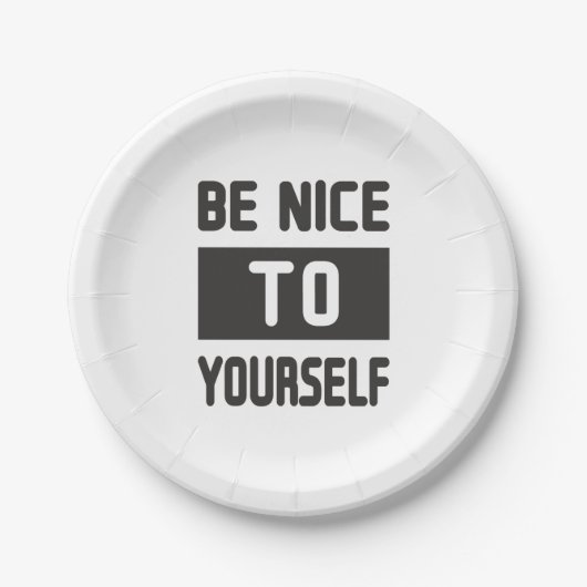 Sei nett zu dir selbst pappteller (Vorderseite)
