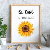 Sei nett zu dir selbst Sonnenblume Poster