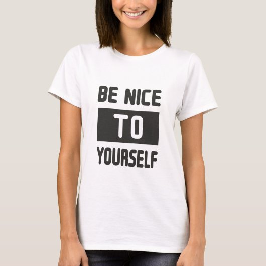 Sei nett zu dir selbst T-Shirt (Vorderseite)