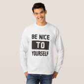 Sei nett zu dir selbst T-Shirt (Vorne ganz)