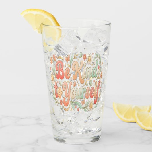 Sei nett zu dir selbst – Weibliche Selbstfürsorge Glas (Vorderseite Ice)