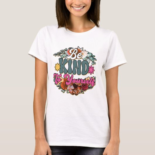 Sei nett zu dir selbst Wildblume Shirt (Vorderseite)