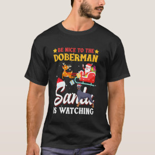 Sei nett zu Dobermann-Hund, der Weihnachtsmann beo T-Shirt