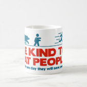 Sei nett zu fetten Menschen Kaffeetasse (Mittel)