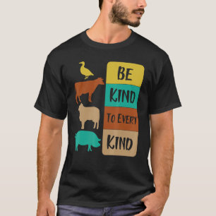 Sei nett zu jeder Art, rette Tiere und iss fleisch T-Shirt