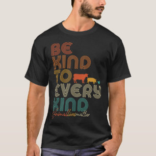 Sei nett zu jeder Art, Veganes vegetarisches T-Shi T-Shirt