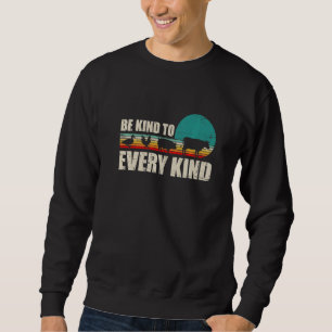 Sei nett zu jeder Art Vintage Vegetarier & Veganer Sweatshirt