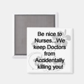 Sei nett zu Krankenpflegern Magnet (Vorderseite/Rückseite)