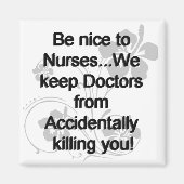 Sei nett zu Krankenpflegern Magnet (Vorne)
