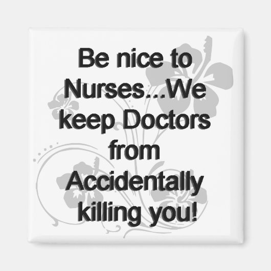 Sei nett zu Krankenpflegern Magnet (Vorne)