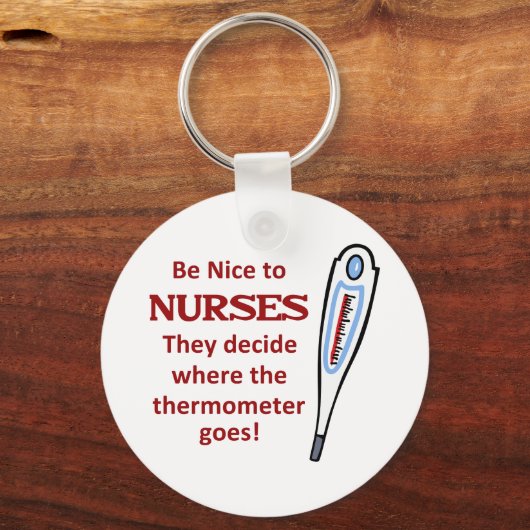 Sei nett zu Krankenpflegern Schlüsselanhänger (Vorderseite)