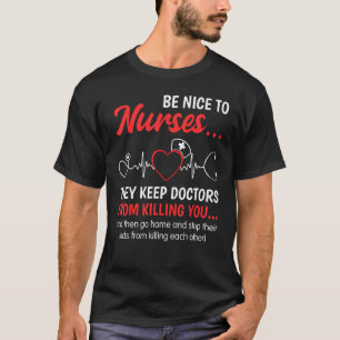 Sei nett zu Krankenschwestern Funny Nurses Weemale T-Shirt
