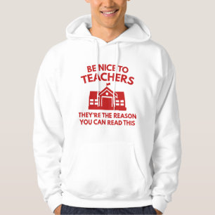 Sei nett zu Lehrern Hoodie