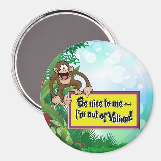 Sei nett zu mir - ich bin außer Valium! Magnet (Vorderseite/Rückseite)